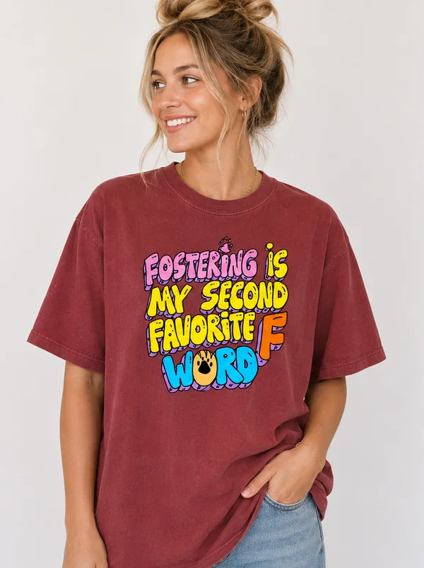 Fostering Is My Second Favorite F Word tee in crimson